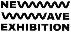 Заявка на торговельну марку № m201811592: new wave exhibition; ne ave exhibition