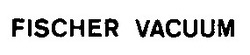 Свідоцтво торговельну марку № 7787 (заявка 93062382): fischer vacuum
