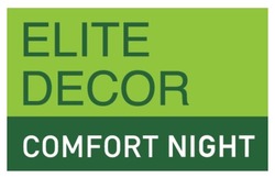 Заявка на торговельну марку № m202419230: comfort night; elite decor