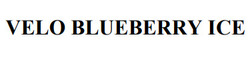 Заявка на торговельну марку № m202608193: ісе; velo blueberry ice