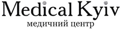 Свідоцтво торговельну марку № 328430 (заявка m202103414): medical kyiv; медичний центр