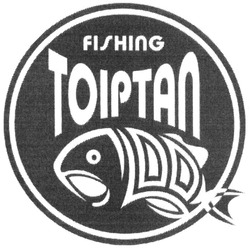 Свідоцтво торговельну марку № 206601 (заявка m201413418): fishing toiptan; тоіртал; тоіртап