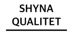 Заявка на торговельну марку № m202603681: shyna qualitet