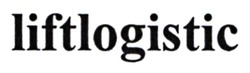 Заявка на торговельну марку № m202606469: liftlogistic