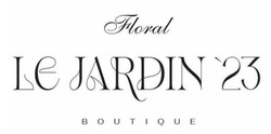 Заявка на торговельну марку № m202400498: boutique; le jardin ‵23; floral