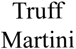 Свідоцтво торговельну марку № 128421 (заявка m200910585): truff martini