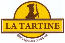 Заявка на торговельну марку № m201216784: la tartine; французька пекарня