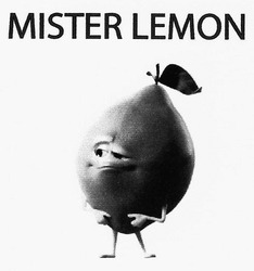 Свідоцтво торговельну марку № 279963 (заявка m201821939): mister lemon
