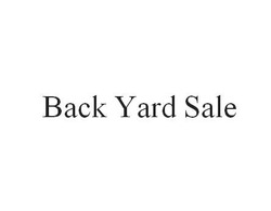 Свідоцтво торговельну марку № 255228 (заявка m201710159): back yard sale