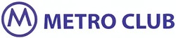 Свідоцтво торговельну марку № 192821 (заявка m201312570): metro club; м