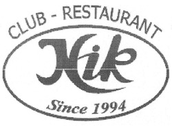 Заявка на торговельну марку № m200723355: club-restaurant; hir; kir; since 1994; nir; nik