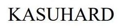Заявка на торговельну марку № m202602699: kasuhard