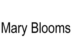 Заявка на торговельну марку № m202306298: mary blooms