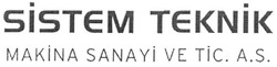 Свідоцтво торговельну марку № 86357 (заявка m200609494): sistem teknik; makina sanayi ve tic.a.s.