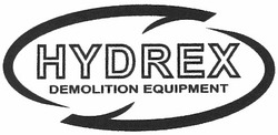 Заявка на торговельну марку № m201302528: hydrex; demolition equipment