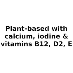 Заявка на торговельну марку № m202519057: plant-based with calcium, iodine&vitamins b12, d2, e; plant based with calcium, iodine&vitamins b12, d2, e; е; в
