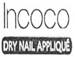 Свідоцтво торговельну марку № 129704 (заявка m200908269): incoco; dry nail applique