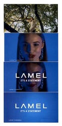 Заявка на торговельну марку № m201819662: lamel cosmetics; it's a statement