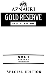 Свідоцтво торговельну марку № 318799 (заявка m202020420): aznauri; gold reserve; special edition; а