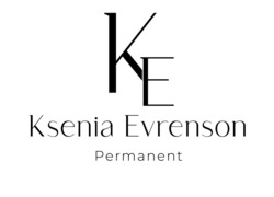 Заявка на торговельну марку № m202211839: ке; ksenia evrenson permanent; ke