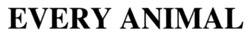 Заявка на торговельну марку № m202512260: every animal