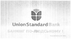 Заявка на торговельну марку № m201514201: unionstandardbank; банкінг по-людському