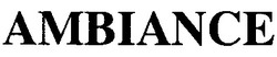 Свідоцтво торговельну марку № 180563 (заявка m201221184): ambiance