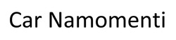 Заявка на торговельну марку № m202513394: car namomenti