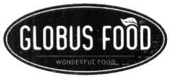 Свідоцтво торговельну марку № 249280 (заявка m201703468): globus food; wonderful food