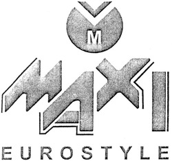 Свідоцтво торговельну марку № 89392 (заявка m200616327): maxi; v; eurostyle; махі