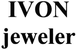 Свідоцтво торговельну марку № 233277 (заявка m201607893): ivon jeweler