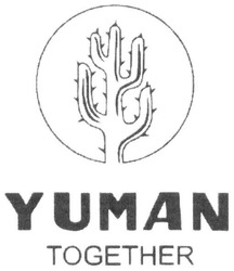 Свідоцтво торговельну марку № 308179 (заявка m201922300): yuman together