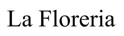 Заявка на торговельну марку № m202508855: la floreria