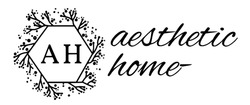 Заявка на торговельну марку № m202403339: ан; ah; aesthetic home