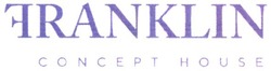 Заявка на торговельну марку № m201905207: franklin concept house