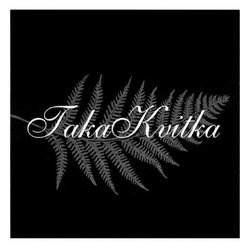 Заявка на торговельну марку № m202518647: taka kvitka; takakvitka