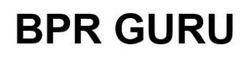 Заявка на торговельну марку № m202606690: bpr guru