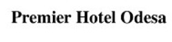 Заявка на торговельну марку № m202010043: premier hotel odesa