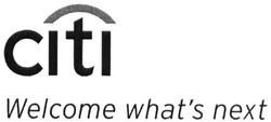 Свідоцтво торговельну марку № 273114 (заявка m201804222): citi; welcome what's next; whats