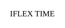 Свідоцтво торговельну марку № 305912 (заявка m201926740): iflex time; тіме