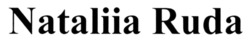 Заявка на торговельну марку № m202512079: nataliia ruda