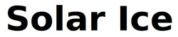 Заявка на торговельну марку № m202514782: ісе; solar ice