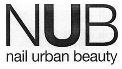 Свідоцтво торговельну марку № 211584 (заявка m201521837): nub; nail urban beauty