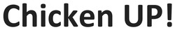 Заявка на торговельну марку № m202606638: chicken up!