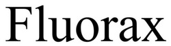 Заявка на торговельну марку № m202507704: fluorax