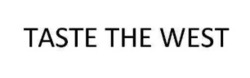 Заявка на торговельну марку № m202519588: taste the west