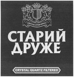 Свідоцтво торговельну марку № 107590 (заявка m200803939): старий друже; amicitia vitam ornat; crystal quartz filtered