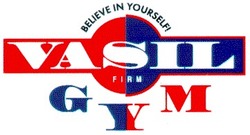 Свідоцтво торговельну марку № 19145 (заявка 99124598): believe in yourself; gym; vasil