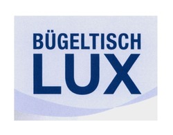 Заявка на торговельну марку № m202024146: bugeltisch lux