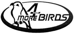 Свідоцтво торговельну марку № 133422 (заявка m200911417): more 4 for birds